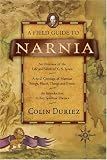 Duriez, Colin: A Field Guide to Narnia Duriez, Colin: A Field Guide to Narnia