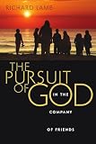 Lamb, Richard: The Pursuit of God in the Company of Friends