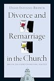 Instone-Brewer, David: Divorce And Remarriage in the Church: Biblical Solutions for Pastoral Realities Instone-Brewer, David: Divorce And Remarriage in the Church: Biblical Solutions for Pastoral Realities