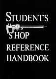 Hoffman, Edward G.: Student's Shop Reference Handbook Hoffman, Edward G.: Student's Shop Reference Handbook