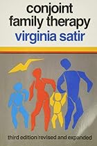 Conjoint Family Therapy by Virginia Satir