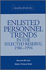 Rand Corporation: Enlisted Personnel Trends in the Selected Reserve, 1986-1994