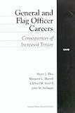 National Defense Research Institute (U.S.): General and Flag Officer Careers: Consequences of Increased Tenure