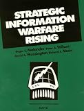 National Defense Research Institute (U.S.): Strategic Information Warfare Rising
