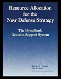 Davis, Paul K.: Resource Allocation for the New Defense Strategy: The Dynarank Decision Support System