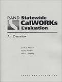Steinberg, Paul: Rand's Calworks Evaluation: An Overview Steinberg, Paul: Rand's Calworks Evaluation: An Overview