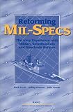 Drezner, Jeffrey A.: Reforming Mil-Specs: The Navy Experience with Military Specifications and Standards Reform Drezner, Jeffrey A.: Reforming Mil-Specs: The Navy Experience with Military Specifications and Standards Reform