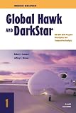 Drezner, Jeffrey A.: Global Hawk and Darkstar: Hae Uav Actd Program Description and Comparative Analysis Drezner, Jeffrey A.: Global Hawk and Darkstar: Hae Uav Actd Program Description and Comparative Analysis