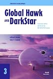 Drezner, Jeffrey A.: Innovative Development : Global Hawk and Darkstar - Transitions Within and Out of the HAE UAV ACTD Program (2002) Drezner, Jeffrey A.: Innovative Development : Global Hawk and Darkstar - Transitions Within and Out of the HAE UAV ACTD Program (2002)