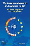Hunter, Robert E.: The European Security and Defense Policy: Nato's Companion or Competitor?