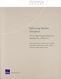 Naftel, Scott: Reforming Teacher Education: A First Year Progress Report on Teachers for a New Era