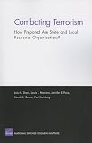 Davis, Lois M.: Combating Terrorism: Preparedness Of State And Local Response Organizations Davis, Lois M.: Combating Terrorism: Preparedness Of State And Local Response Organizations