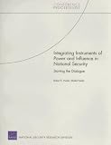 Hunter, Robert: Integrating Instruments of Power and Influence in National Security: Starting the Dialogue