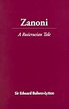 Bulwer-Lytton Edward G.: Zanoni: A Rosicrucian Tale