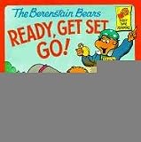 Berenstain, Stan: The Berenstain Bears Ready, Get Set, Go!