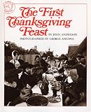Anderson, Joan: The First Thanksgiving Feast Anderson, Joan: The First Thanksgiving Feast