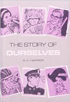 The Story of Ourselves by A. F. Harper