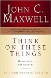 Maxwell, John C.: Think On These Things: Meditations For Leaders