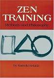 Sekida, Katsuki: Zen Training: Methods and Philosophy Sekida, Katsuki: Zen Training: Methods and Philosophy