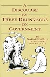 Nakae, Chomin: A Discourse by Three Drunkards on Government