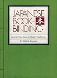 Ikegami, Kojiro: Japanese Bookbinding: Instructions from a Master Craftsman Ikegami, Kojiro: Japanese Bookbinding: Instructions from a Master Craftsman