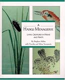 Yamamoto, Akira: A Haiku Menagerie : Living Creatures in Poems and Prints