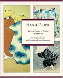 Addiss, Stephen: Haiku People, Big and Small : In Poems and Prints