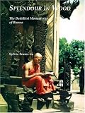 Fraser-Lu, Sylvia: Splendour in Wood: The Buddhist Monasteries of Burma
