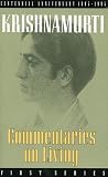 Krishnamurti, Jiddu.: Commentaries on Living, First Series, from the Notebooks of J. Krishnamurti: 1st Series Krishnamurti, Jiddu.: Commentaries on Living, First Series, from the Notebooks of J. Krishnamurti: 1st Series