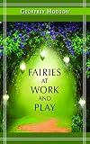 Hodson, Geoffrey: Fairies at Work and Play
