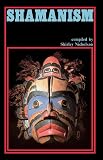 Nicholson, Shirley: Shamanism: An Expanded View of Reality Nicholson, Shirley: Shamanism: An Expanded View of Reality