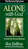 Montgomery, Mary: Alone With God: A Guide for Personal Retreats Montgomery, Mary: Alone With God: A Guide for Personal Retreats