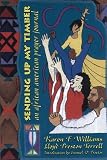 Williams, Karen F.: Sending Up My Timber: An African American Prayer Journal