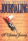 Broyles, Anne: Journaling: A Spirit Journey