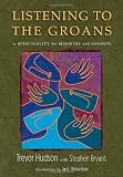 Hudson, Trevor: Listening to the Groans: A Spirituality for Ministry and Mission
