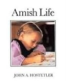 Hostetler, John A.: Amish Life Hostetler, John A.: Amish Life