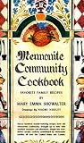Mennonite Community Cookbook: Favorite Family Recipes (083613625X) by Showalter, Mary Emma Showalter, Mary Emma: Mennonite Community Cookbook: Favorite Family Recipes