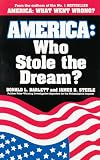 Barlett, Donald L.: America: Who Stole the Dream?