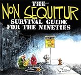 Wiley: The Non Sequitur Survival Guide for the Nineties Wiley: The Non Sequitur Survival Guide for the Nineties