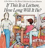 If This Is a Lecture, How Long Will It Be?: A for Better or for Worse Collection (0836218213) by Johnston, Lynn Johnston, Lynn: If This Is a Lecture, How Long Will It Be?: A for Better or for Worse Collection