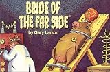 Bride of the Far Side (0836220668) by Larson, Gary Larson, Gary: Bride of the Far Side
