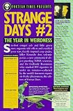 Strange Days 2: The Year in Weirdness (0836227670) by Fortean Times Fortean Times: Strange Days 2: The Year in Weirdness