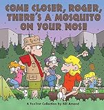 Amend, Bill: Come Closer, Roger, There's a Mosquito on Your Nose
