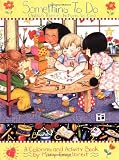 Something to Do (0836246349) by Engelbreit, Mary Engelbreit, Mary: Something to Do