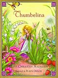 Andersen, Hans Christian: Thumbelina Andersen, Hans Christian: Thumbelina