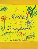 Mothers and Daughters: A Loving Bond (0836252454) by Ariel Ariel: Mothers and Daughters: A Loving Bond