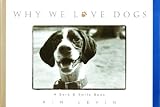 Levin, Kim: Why We Love Dogs: A Bark & Smile Book Levin, Kim: Why We Love Dogs: A Bark & Smile Book