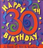 Miniature Book Collection (Library of Congress): Happy 30th Birthday: A Book of Wit and Wisdom