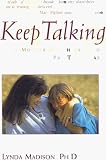 Madison, Lynda: Keep Talking: A Mother-Daughter Guide to the Pre-Teen Years Madison, Lynda: Keep Talking: A Mother-Daughter Guide to the Pre-Teen Years