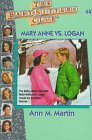 Martin, Ann M.: Mary Anne Vs. Logan